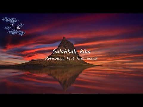 RobinHood feat. Asmirandah - Salahkah Kita (lirik video)