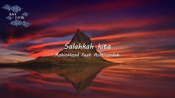 RobinHood feat. Asmirandah - Salahkah Kita (lirik video)