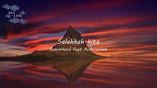 RobinHood feat. Asmirandah - Salahkah Kita (lirik video)