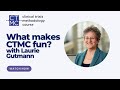 What makes CTMC fun? With Laurie Gutmann