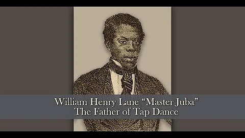 William Henry Lane Master Juba  the Father of Tap ...