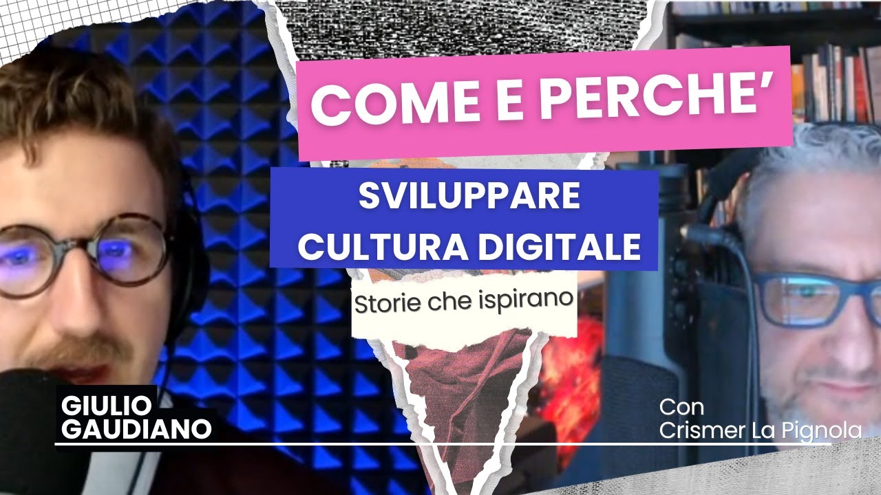 Come sviluppare Cultura ed Educazione digitale e perché è importante farlo. Parte1