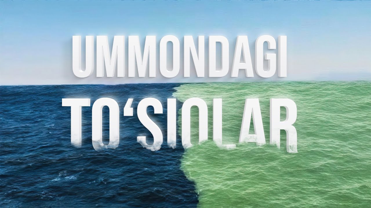 🌊 Ummondagi to'siqlar  | Allohning mo'jizalari 29-son