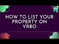 VRBO Tips | How To List Your Property On VRBO