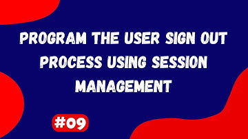#09 | Program the User Sign Out Process Using Session Management