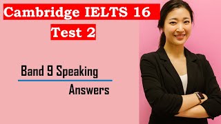 Cambridge IELTS 16 - Test 2 . Band 9 Answers.