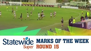 2017 Statewide Super Marks of the Week - Round 15