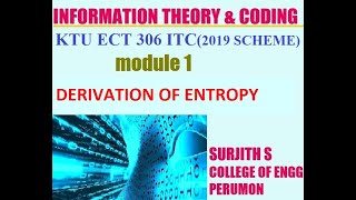 KTU ECT 306 ITC ENTROPY DERIVATION  INFORMATION THEORY & CODING MODULE 1