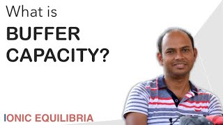What is Buffer Capacity? and what is the condition for maximum buffer capacity?
