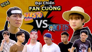 [VIDEO # 256] Đại Chiến Fan Cuồng NARUTO VS ONE PIECE!! | Anime & Manga | Ping Lê