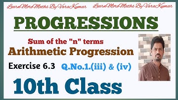 10th Class Maths | PROGRESSIONS | Sum Of the "n" Terms Of An A.P. | Exercise 6.3 | Q.No.1(iii & iv).