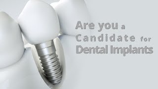 Am I a candidate for dental implants?