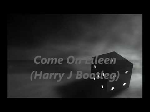 Come On Eileen (Harry J Bootleg)