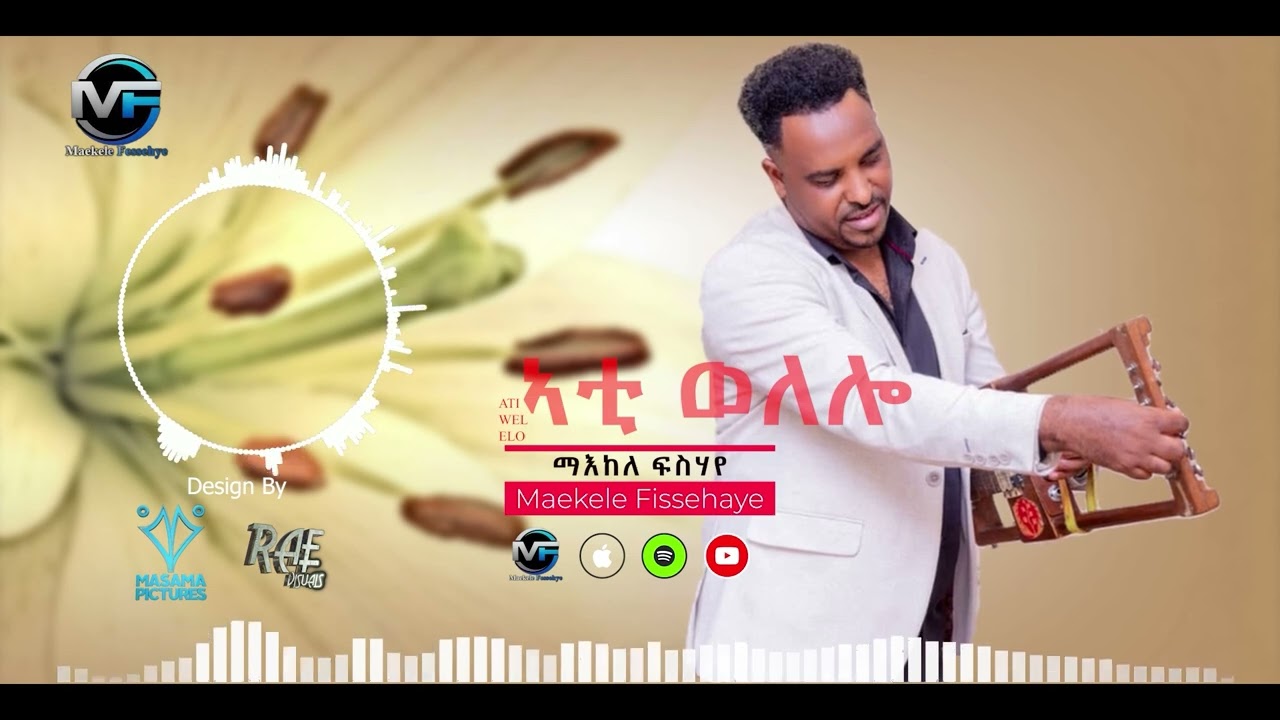 ATI WELELO 22 BY MAIKELE FISEHAYE NEW GUAYALA