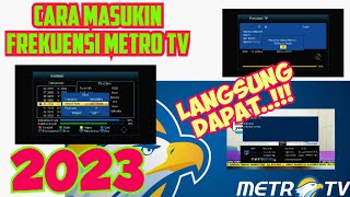 CARA MASUKIN FREKUENSI METRO TV HD TERBARU 2023