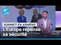 En Arménie, les européens repensent les questions de sécurité et de défense • FRANCE 24