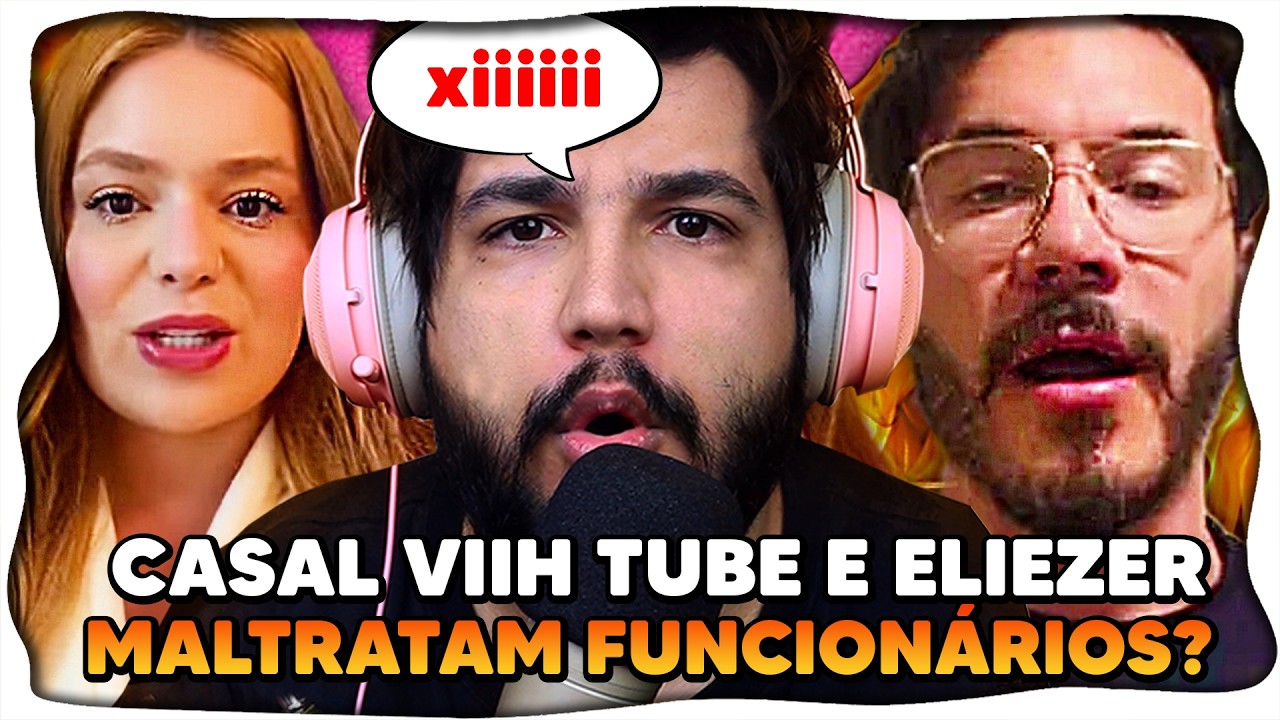 Eliezer e Viih Tube MALTRATAM SEUS FUNCIONÁRIOS? PASSAM FOME?
