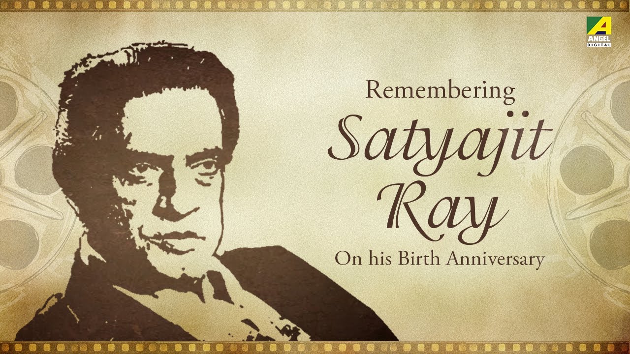 Remembering Satyajit Ray Birth Anniversary Bangla Cinema YouTube