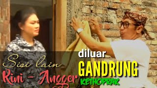 Sisi lain Angger - Rini diluar GANDRUNG kethoprak