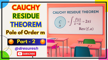9. Cauchy Residue Theorem - Pole of order 