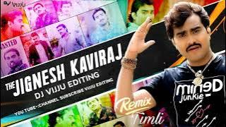 New_Timli Remix_Jignesh Barot ( Kaviraj ) Non Stop Gujarati Song 2022 Dj VIJJU EDITING__2022