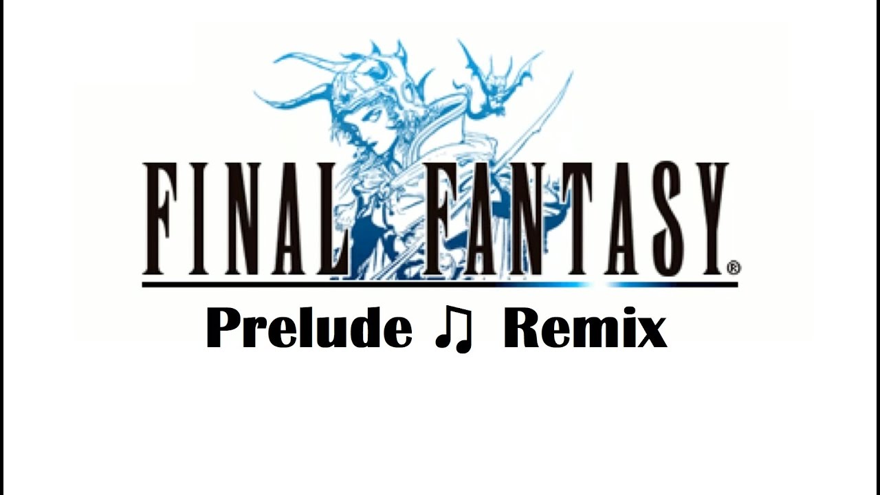 [Remix] Prelude - Final Fantasy