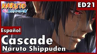 Video thumbnail of "Naruto Shippuden - Ending 21 -"Cascade" Cover En Español XALEXBloodCovers"