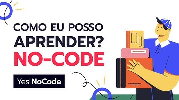Como aprender No-Code? Como inciar com No Code?