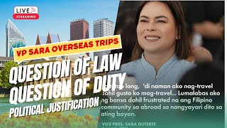 Vp Sara Byaheng Abroad A Question Of Law, Duty & Political Justification