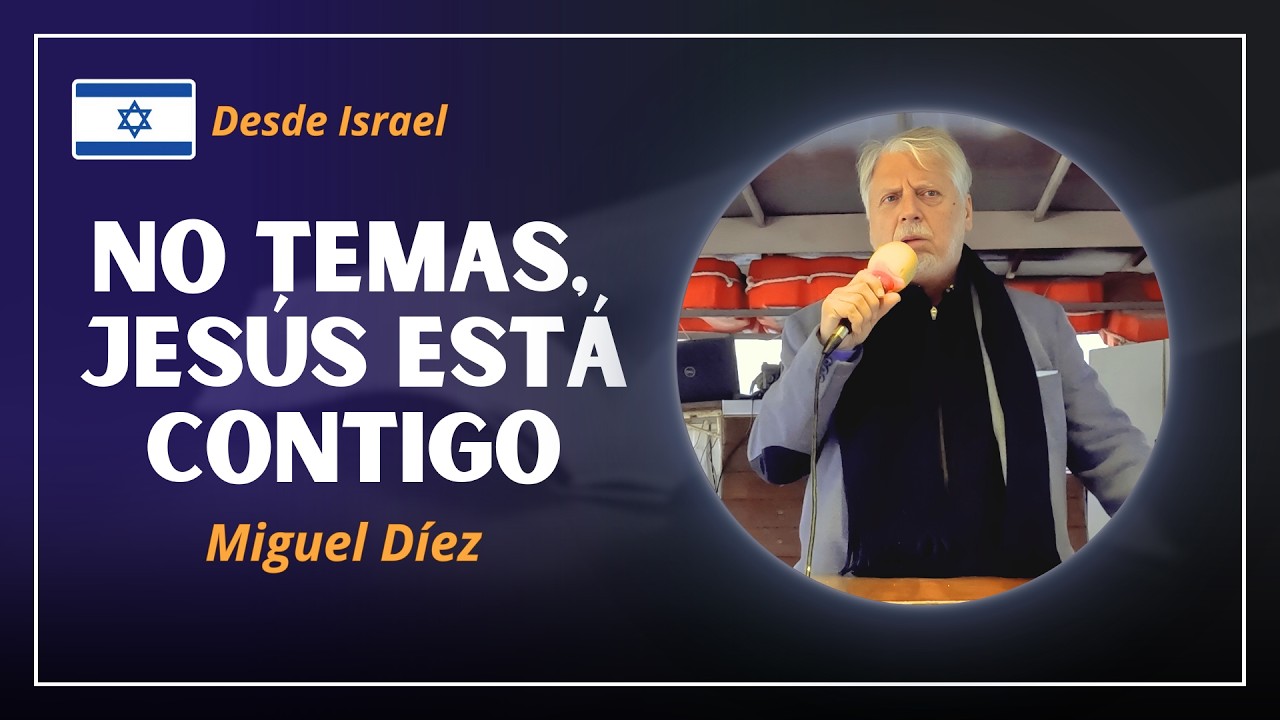 ¿Por qué temes si Jesús está contigo en la barca? // Miguel Diez desde el MAR DE GALILEA