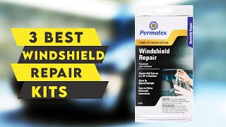3 Best Windshield Repair Kits For 2022🔥🔥🔥