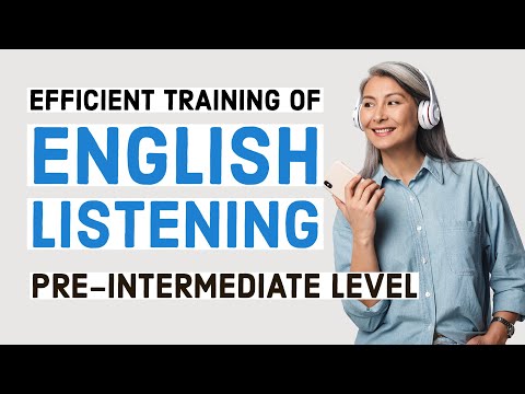 Efficient training of English listening - Pre-Intermediate/Lower-Intermediate Level