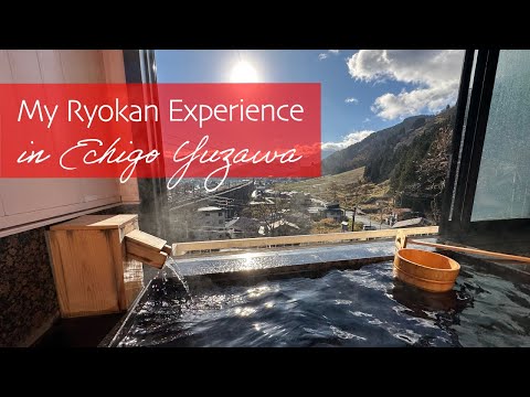 A trip to Echigo Yuzawa in Niigata using the JR Pass - Part 3: My Ryokan experience in Echigo Yuzawa