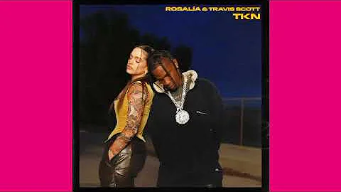 ROSALÍA - TKN ft.Travis Scott (Male Version)