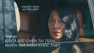 Người Tình Muôn Mặt - Tập 3 Anh Trai Nương Tựa Bị Bà Cả Bắt Quả Tang Ngoại Tình