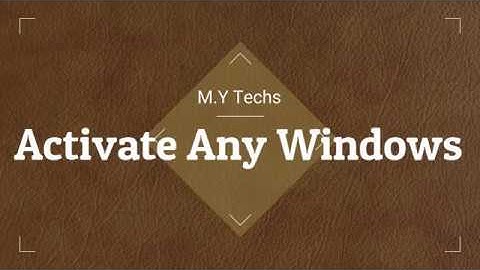 Activate Windows 7,8,8.1,10 Or Any Other For Free