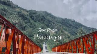 Paubaya Lyrics by Moira Dela Torre (John Daniel Version)