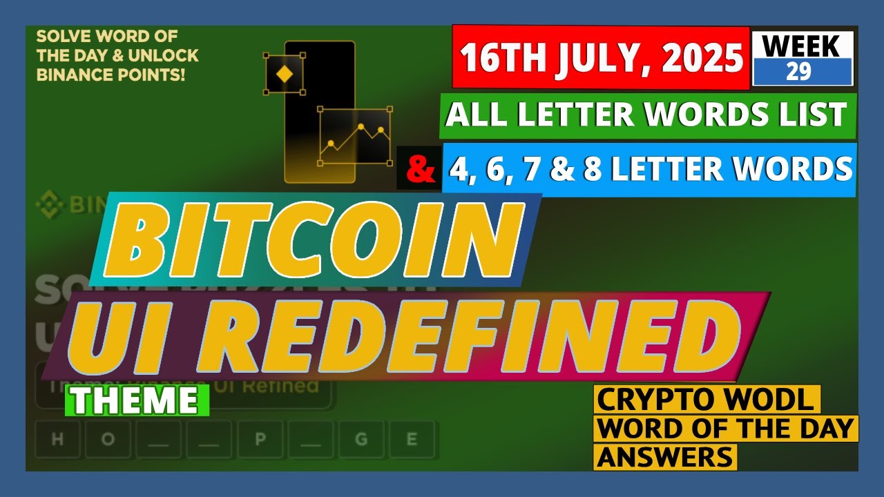 Claim 4, 6, 7 & 8 Letter Words | Bitcoin UI Refined Theme | Binance Word of  The Day | July 16th 2025 - YouTube
