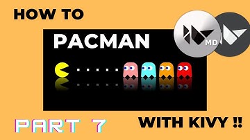 How to make Pacman Game with Kivy/kivyMD ? Part 7: Eating and Tracking Score
