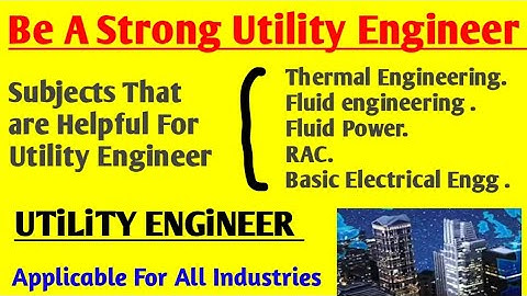 Study Material for Utility Engineer | Important Subjects for Utility Engineer | App.for All Industry