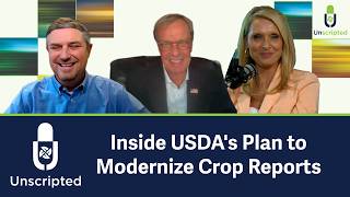 Unscripted: Inside USDA's Plan to Modernize Crop Reports with Kip Tom