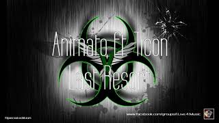 ✯ Animato ft. Ticon - Last Resort (Master vers. by: Space Intruder) edit.2k21