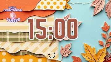 15 Minute Fall Timer  | Warm Autumn Countdown| Chill Countdown Timer