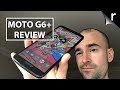 Moto G6 Plus Review: Worth the extra cash?