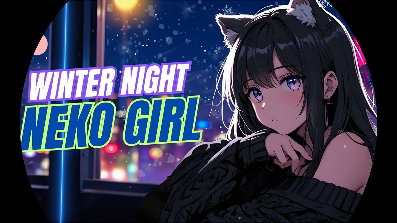 LIVE 24/7 Neko Girl Lofi ❄️ Chill Beats to Relax, Study & Sleep | Winter Night
