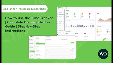 How to Use the Time Tracker | Complete Documentation Guide | Step-by-Step Instructions
