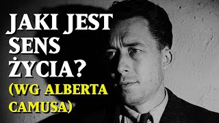 Jaki Jest Sens Życia Wg Alberta Camusa?