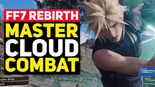 Final Fantasy 7 Rebirth Ultimate Cloud Combat Guide