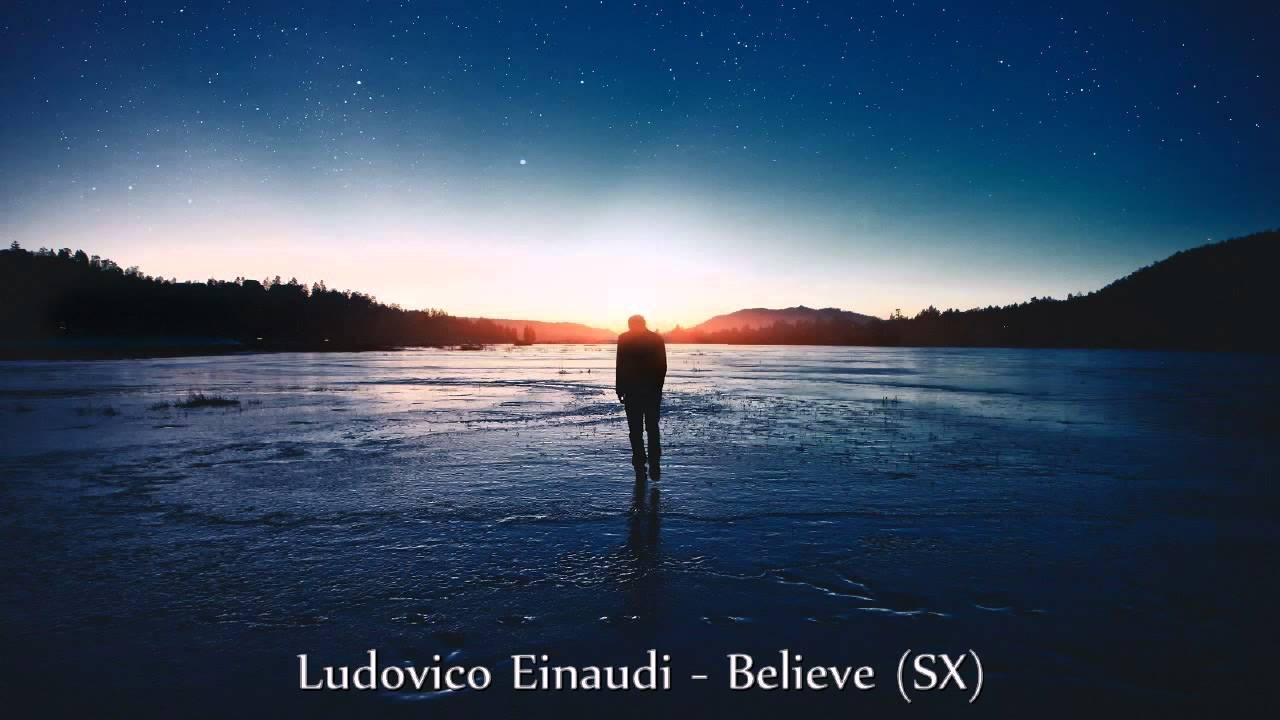 Ludovico Einaudi Believe Sx Youtube