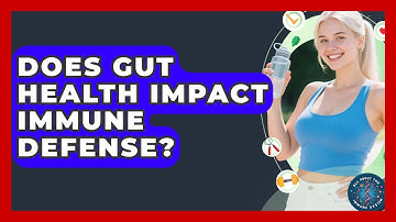 Does Gut Health Impact Immune Defense? | All About the Immune System News